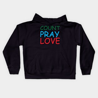 Count Pray Love Creative Job Typography Design Kids Hoodie